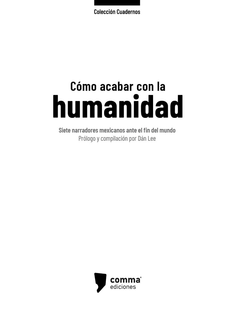 Como acabar con la humanidad | Antología