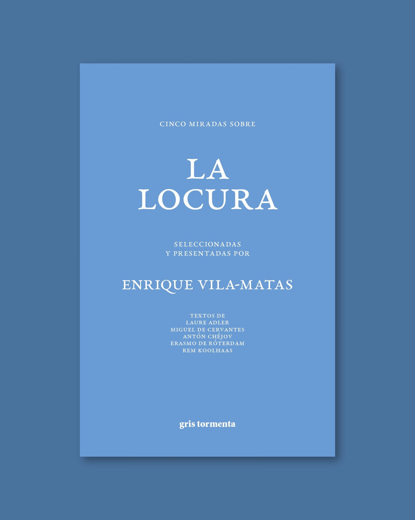 Cinco miradas sobre La locura | Selección Enrique Vila-Matas
