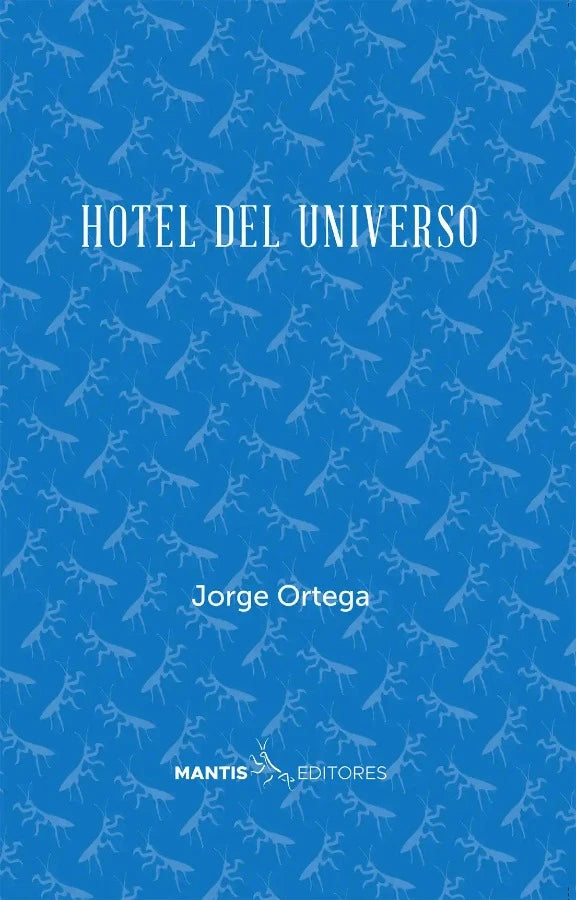 Hotel del universo | Jorge Ortega