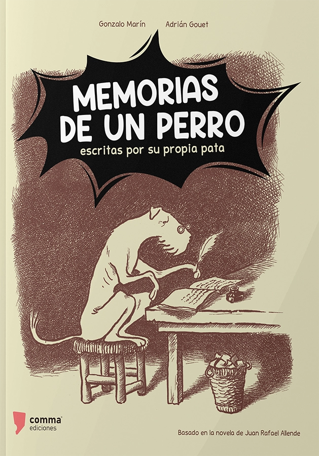 Memorias de un perro escritas por su propia pata | Gonzalo Marín, Adrián Gouet