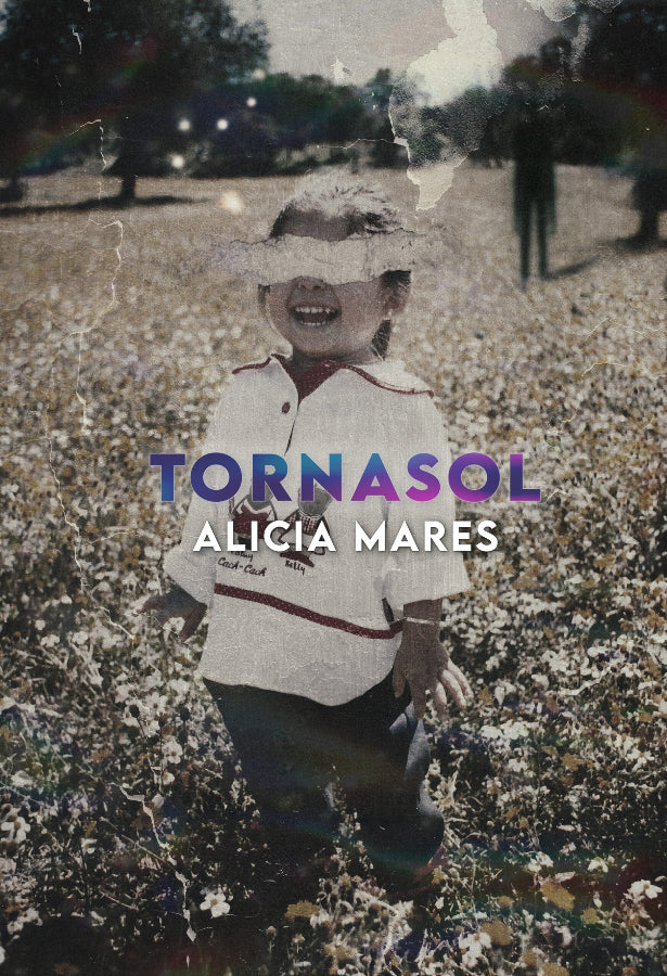 Tornasol | Alicia Mares