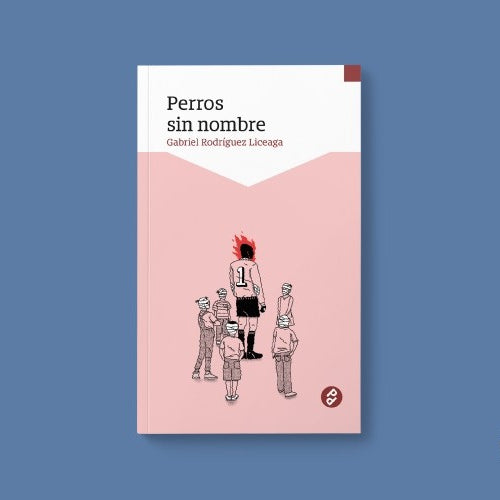 Perros sin nombre | Gabriel Rodríguez Liceaga