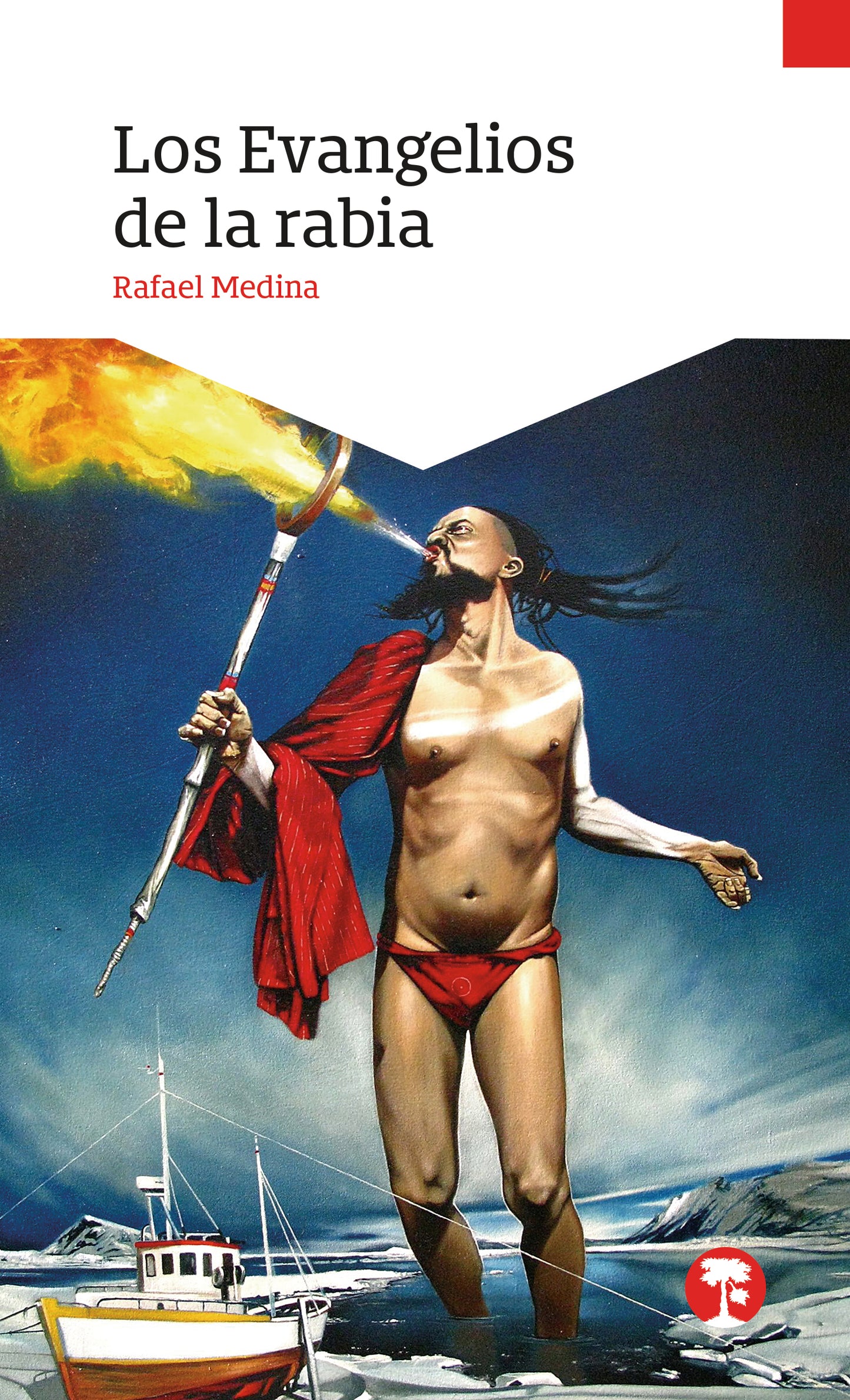 Los evangelios de la rabia | Rafael Medina