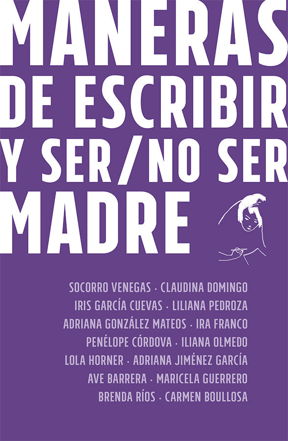 Maneras de escribir y ser / no ser madre | Antología