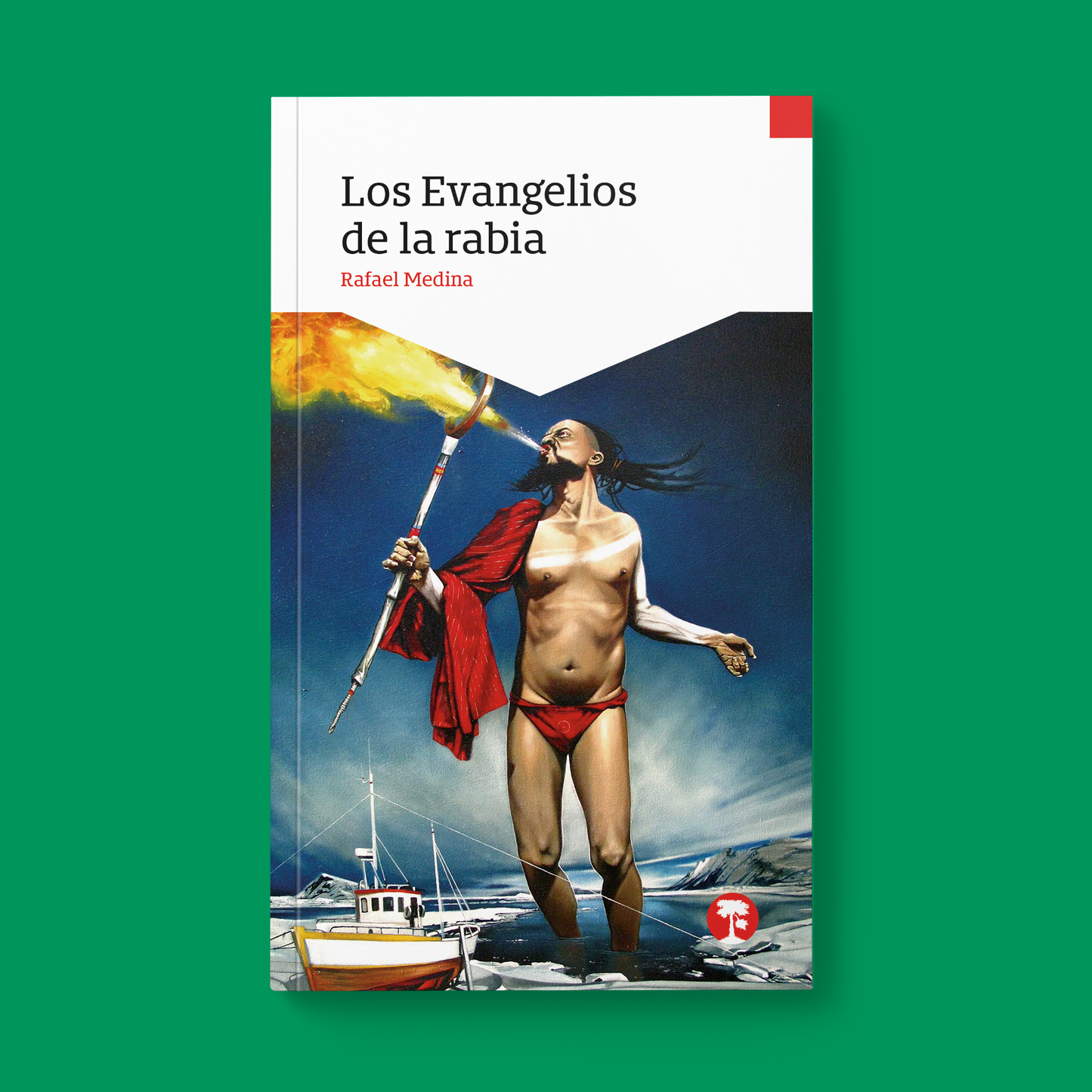 Los evangelios de la rabia | Rafael Medina