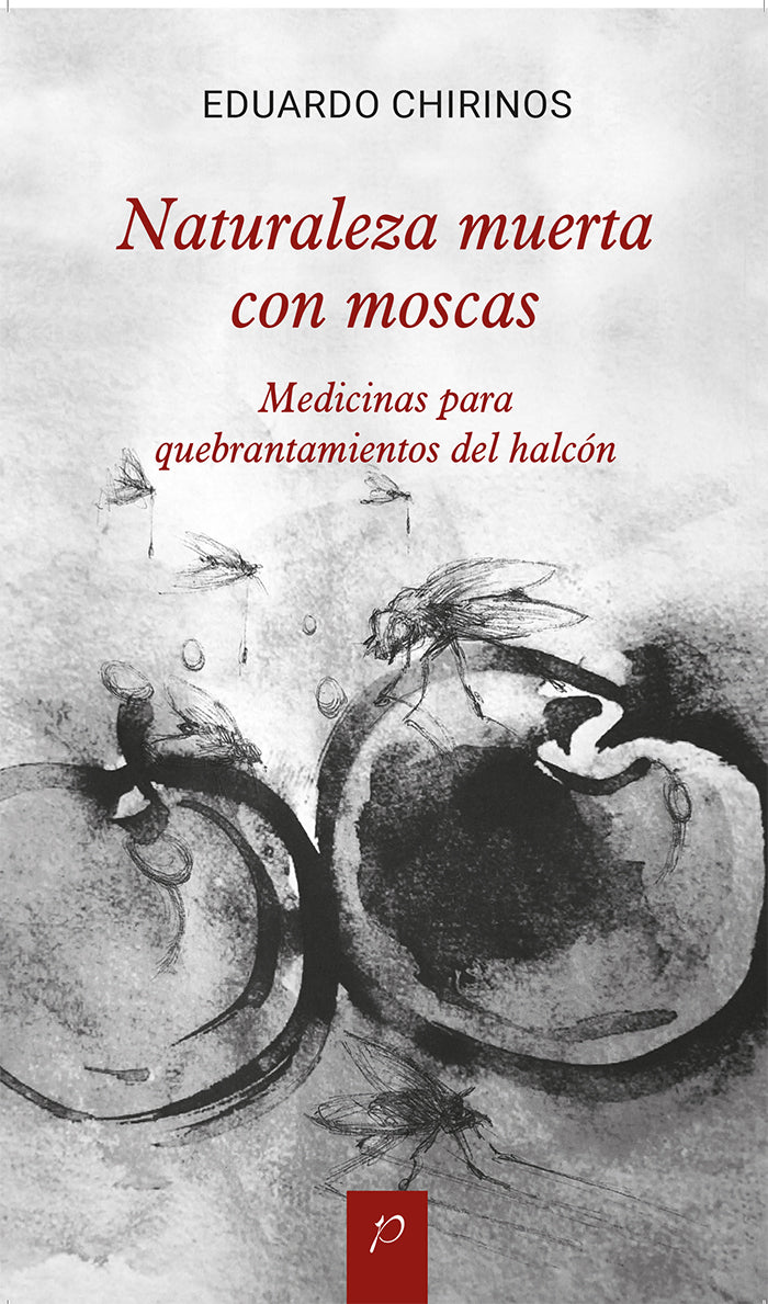 Naturaleza muerta con moscas | Eduardo Chirinos