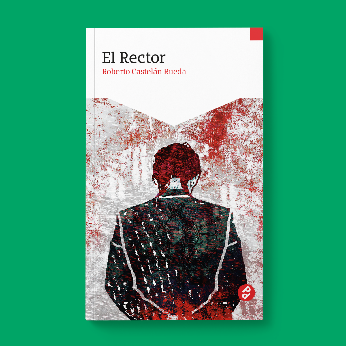 El rector | Roberto Castelán Rueda