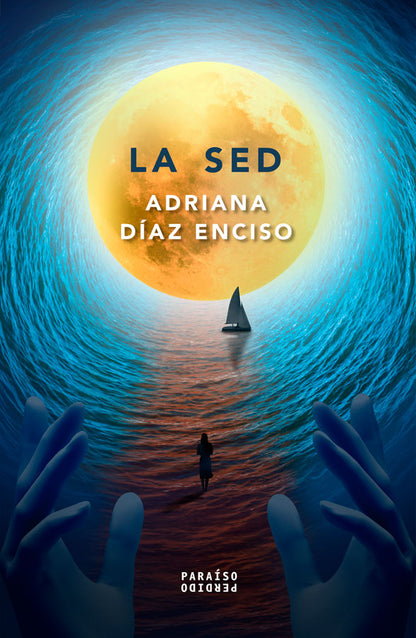 La sed | Adriana Díaz Enciso