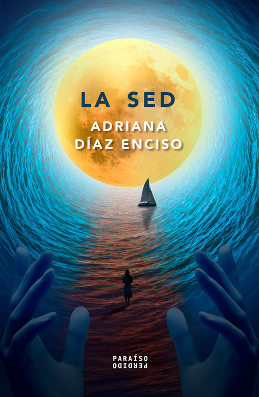 La sed | Adriana Díaz Enciso