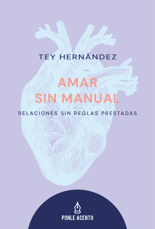 Amar sin manual | Tey Hernández