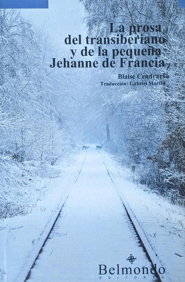 La prosa del transiberiano y de la pequeña Jehanne de Francia | Blaise Cendrars
