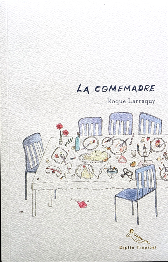 La comemadre | Roque Larraquy