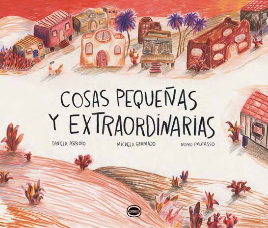 Cosas pequeñas y extraordinarias | Micaela Gramajo y Daniela Arroio Sandoval