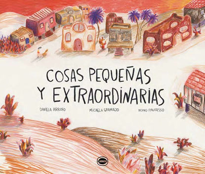 Cosas pequeñas y extraordinarias | Micaela Gramajo y Daniela Arroio Sandoval