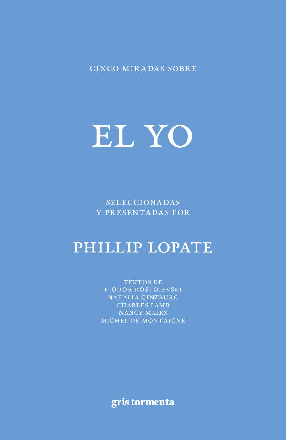 Cinco miradas sobre el Yo | Selección Phillip Lopate