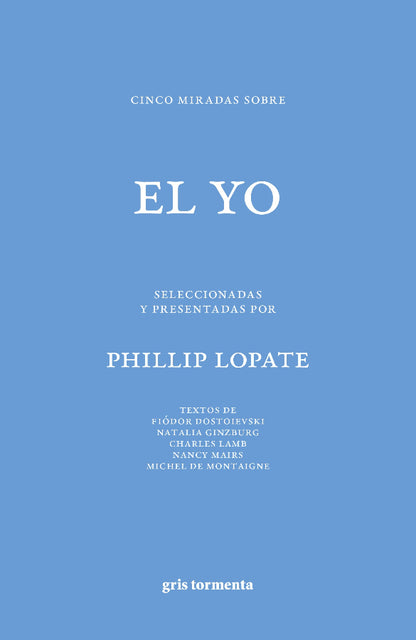 Cinco miradas sobre el Yo | Selección Phillip Lopate