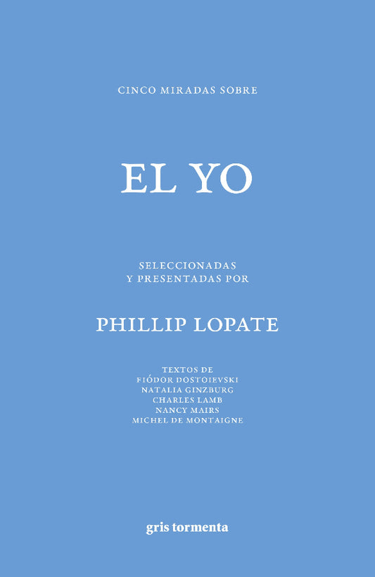 Cinco miradas sobre el Yo | Selección Phillip Lopate