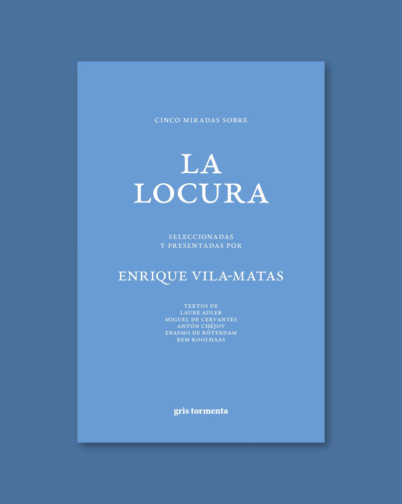 Cinco miradas sobre La locura | Selección Enrique Vila-Matas