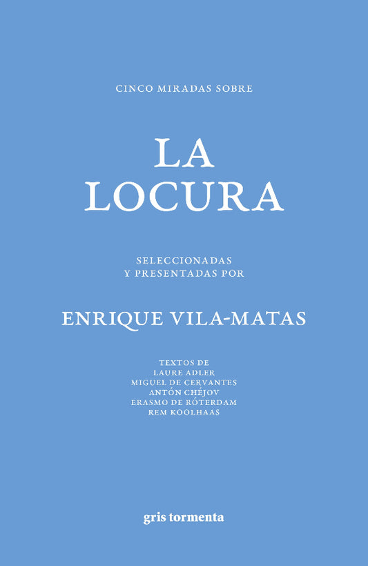 Cinco miradas sobre La locura | Selección Enrique Vila-Matas