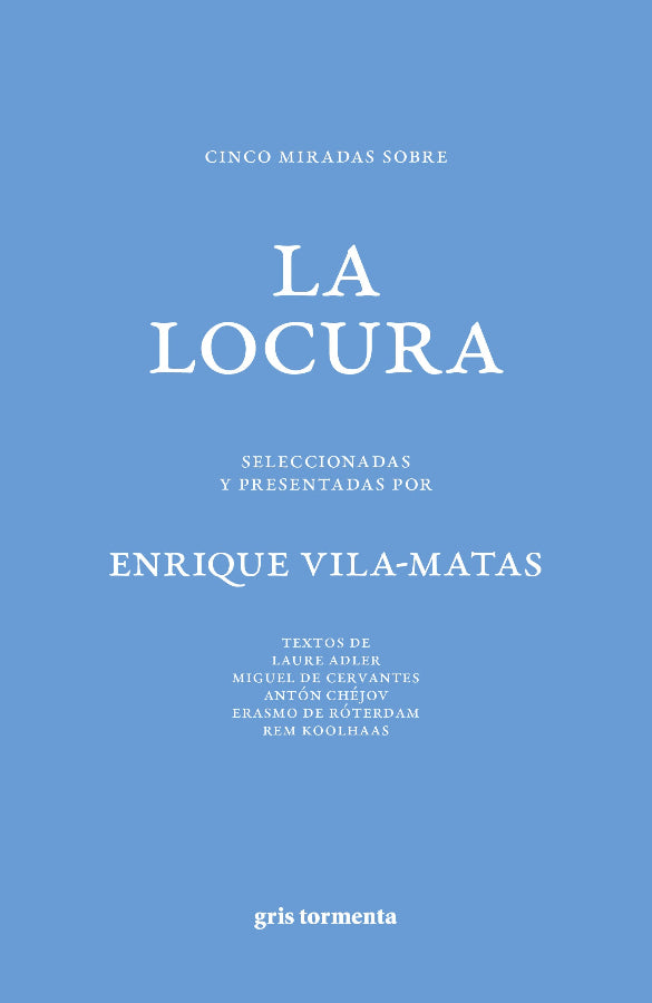 Cinco miradas sobre La locura | Selección Enrique Vila-Matas