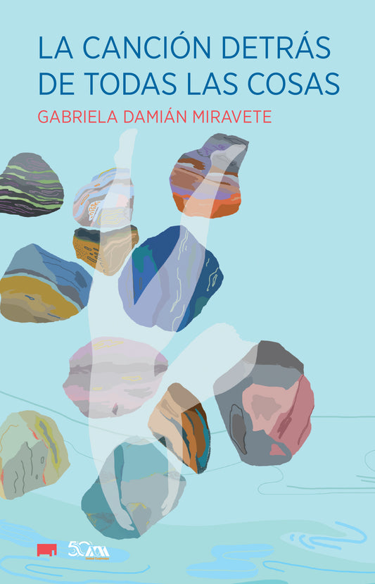 La canción detrás de todas las cosas | Gabriela Damián Miravete