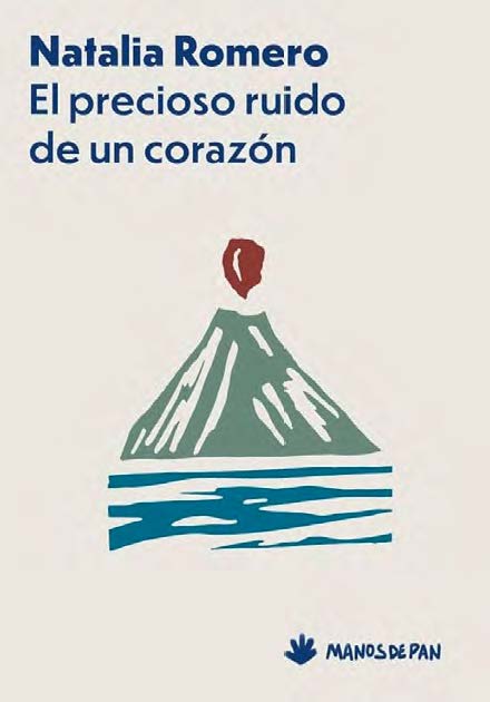 El precioso ruido de un corazón | Natalia Romero