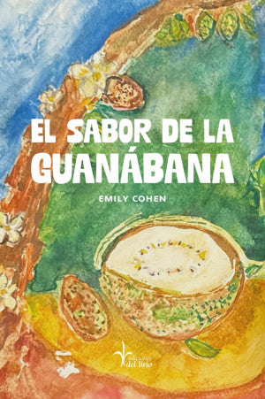 El sabor de la guanabana | Emily Cohen