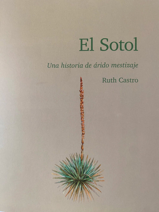 El sotol | Ruth Castro