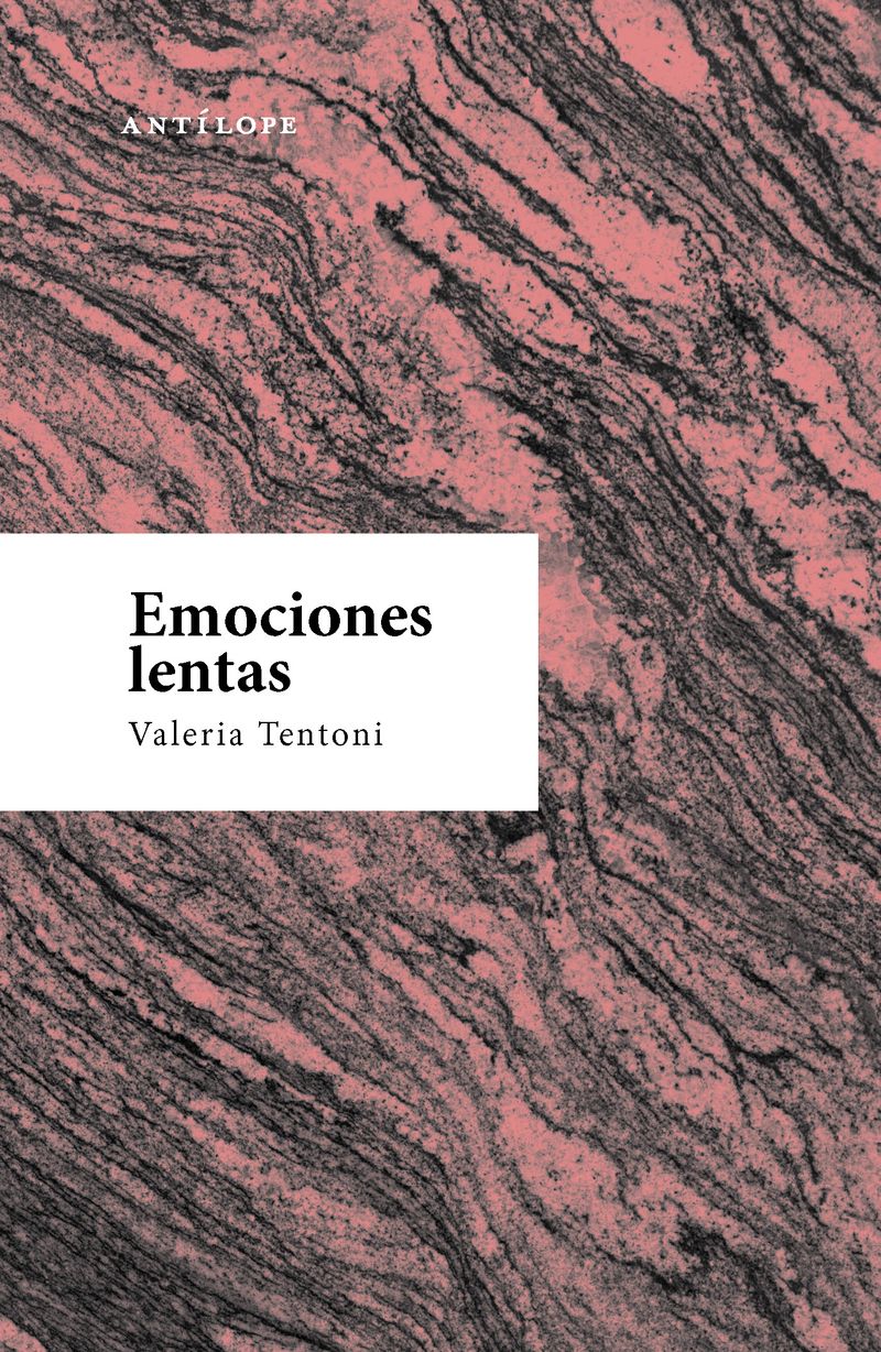 Emociones lentas | Valeria Tentoni