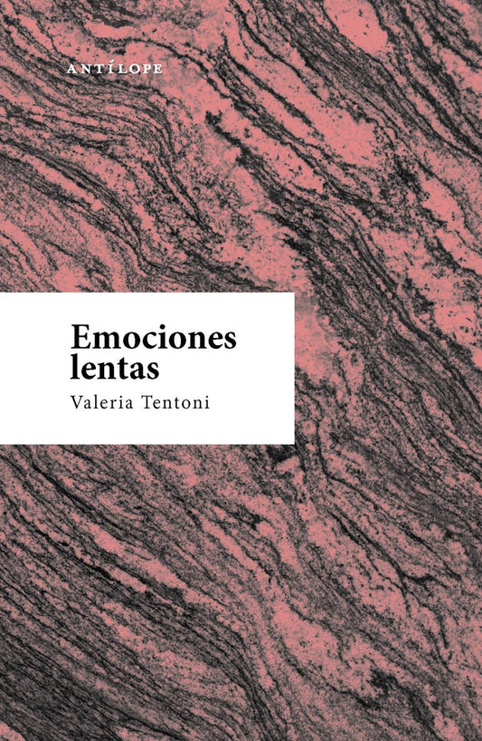 Emociones lentas | Valeria Tentoni