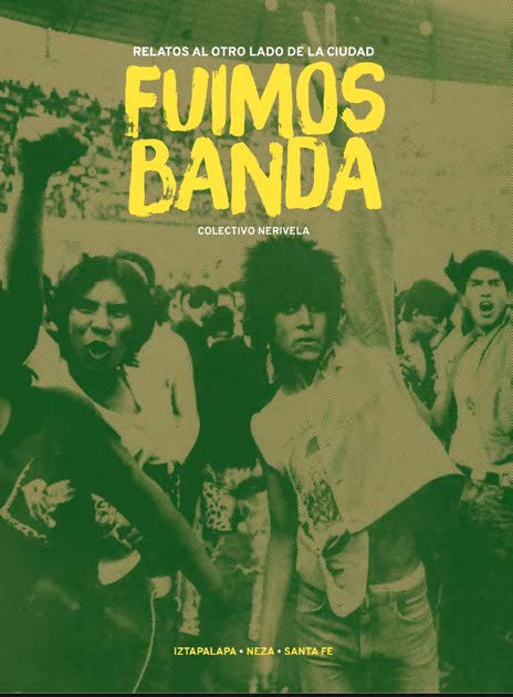 Fuimos Banda: relatos al otro lado de la ciudad | Varios autores
