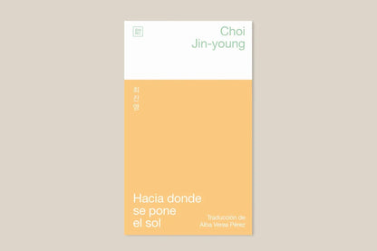 Hacia donde se pone el sol | Choi Jin-young