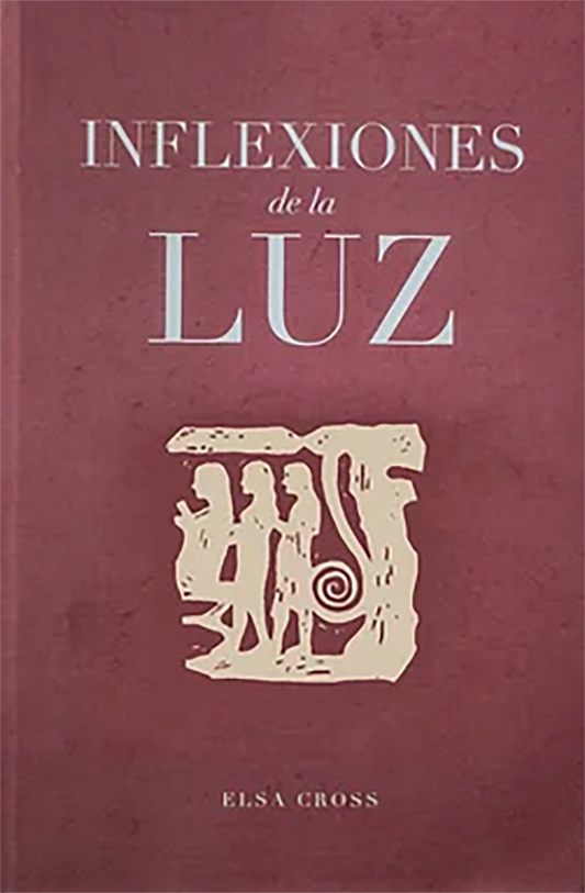 Inflexiones de la luz  | Elsa Cross