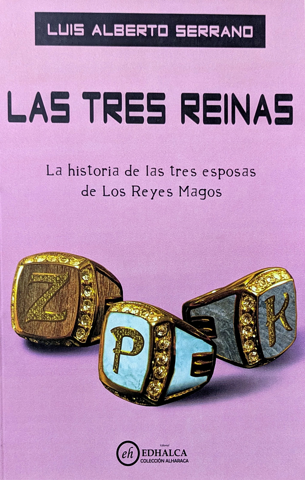 Las tres reinas | Luis Alberto Serrano