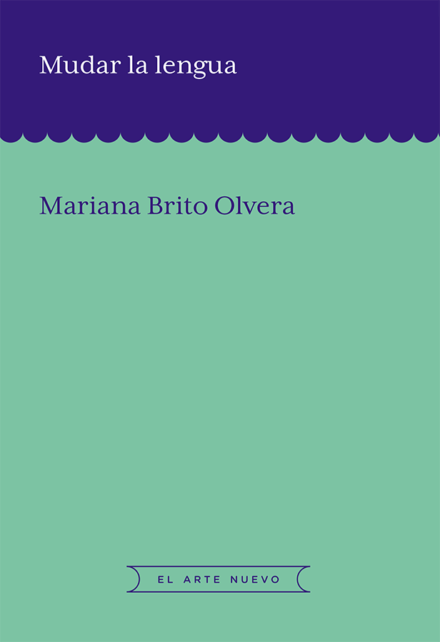 Mudar la lengua | Mariana Brito Olvera