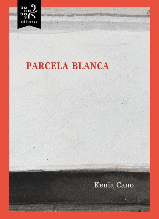 Parcela blanca | Kenia Cano