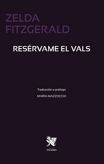 Resérvame el vals | Zelda Fitzgerald