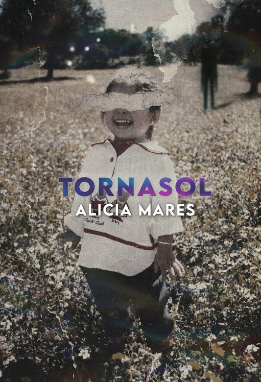Tornasol | Alicia Mares
