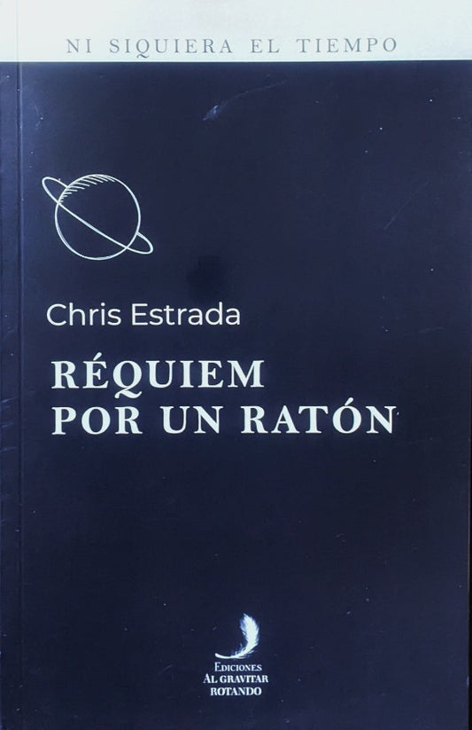 Réquiem por un ratón |  Chris Estrada