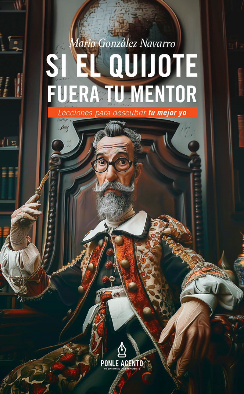 Si El Quijote fuera tu mentor | Mario González Navarro