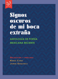 Signos oscuros de mi boca extraña | Antología