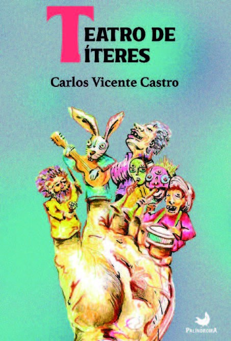 Teatro de títeres | Carlos Vicente Castro