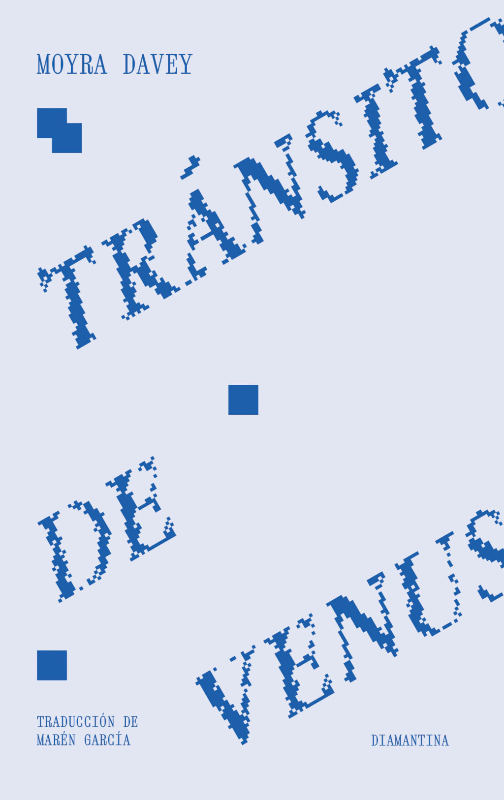 Tránsito de Venus | Moyra Davey