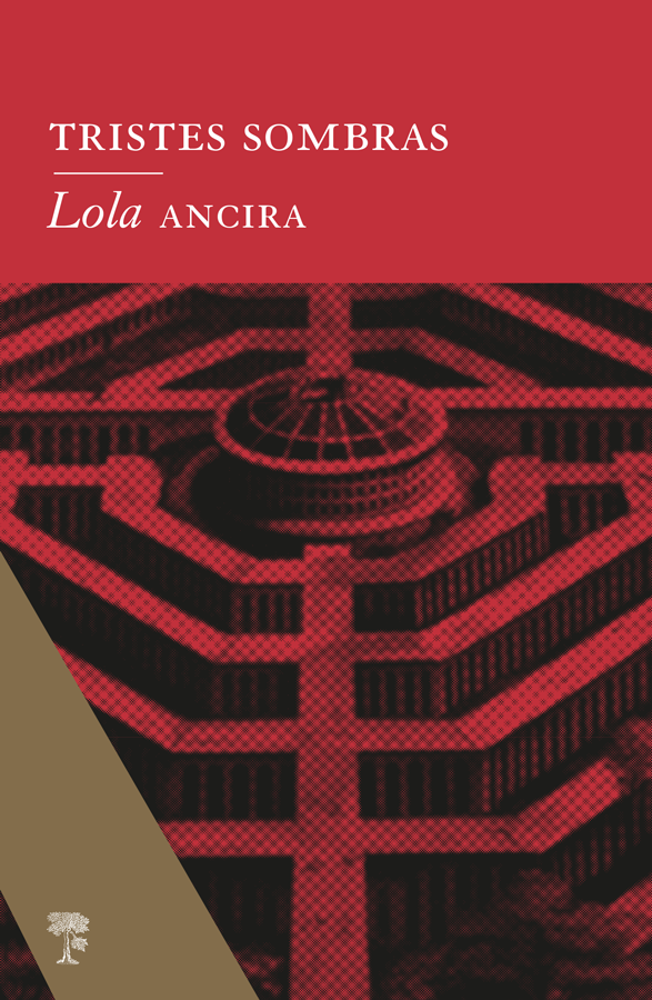 Tristes sombras | Lola Ancira NUEVA EDICIÓN