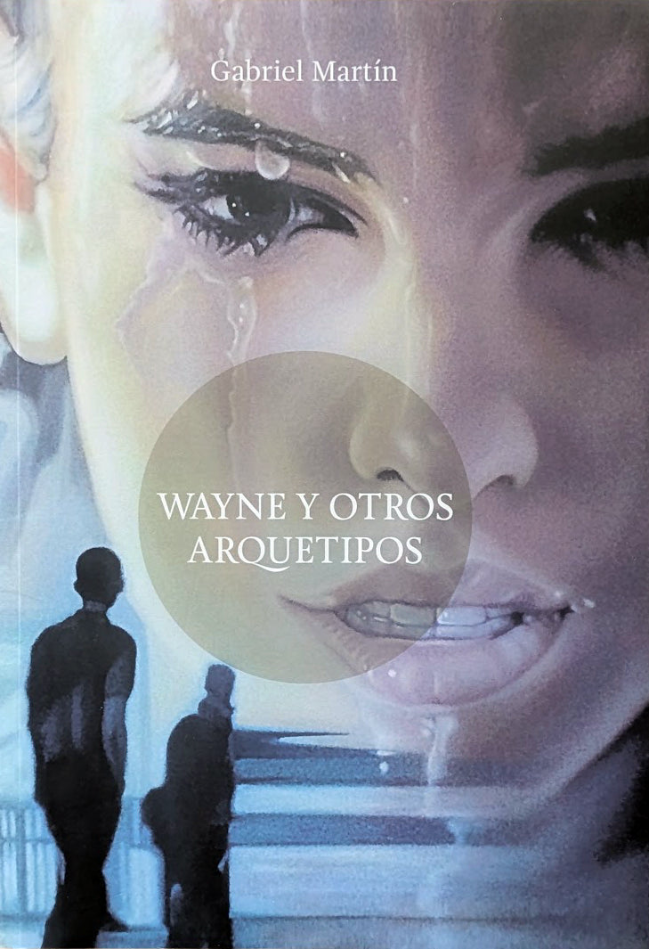 Wayne y otros arquetipos | Gabriel Martín