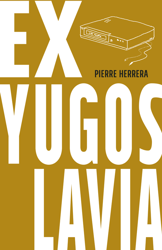 Exyugoslavia | Pierre Herrera