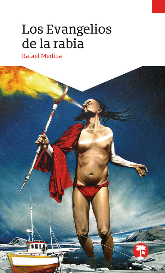 Los evangelios de la rabia | Rafael Medina