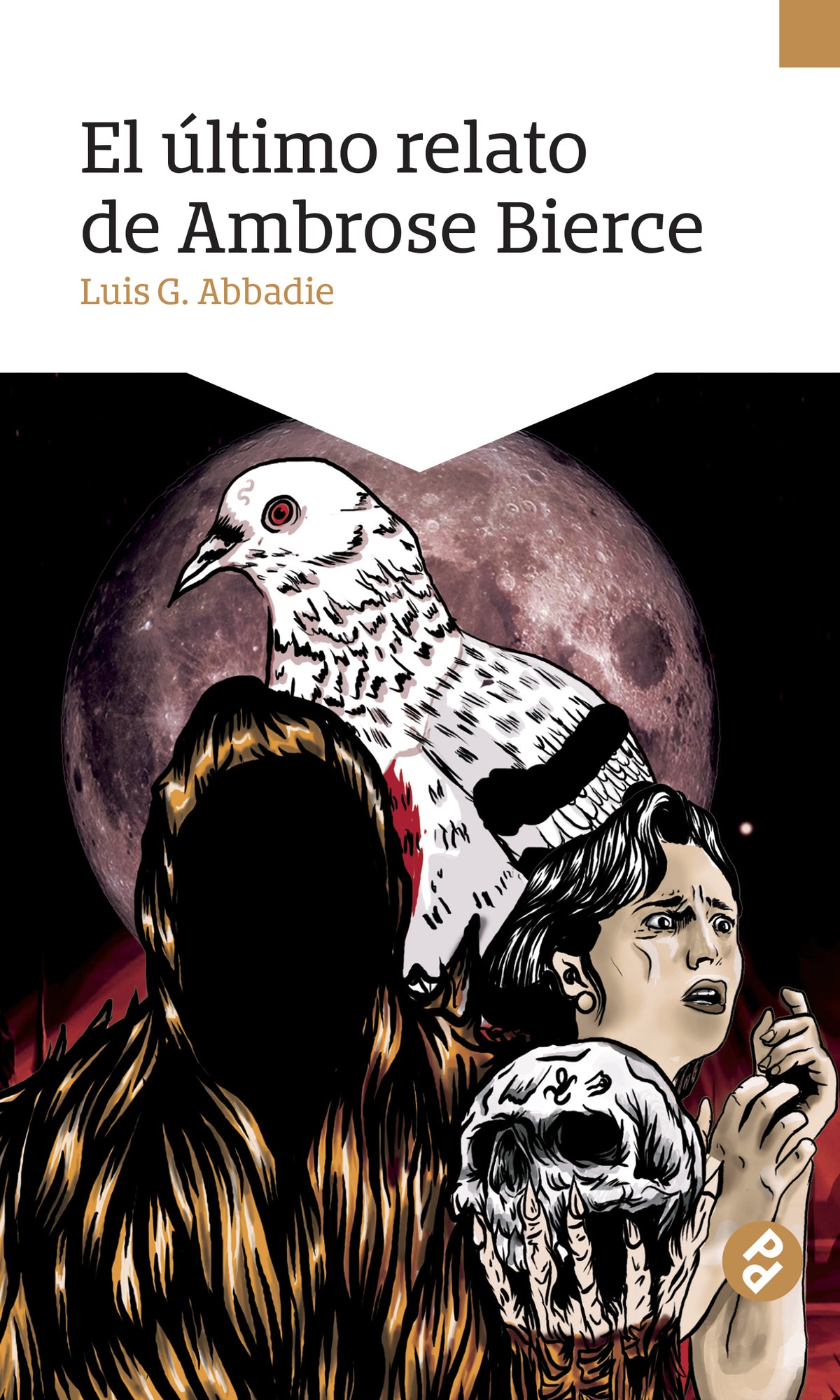 El último relato de Ambrose Bierce | Luis Abbadie
