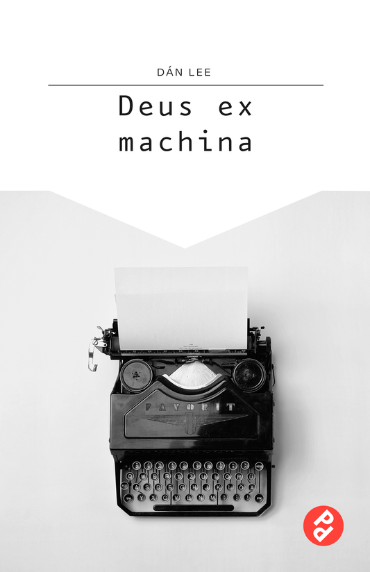 Deus ex machina | Dán Lee