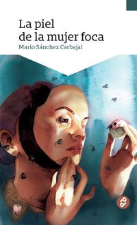 La piel de la mujer foca | Mario Sánchez Carbajal